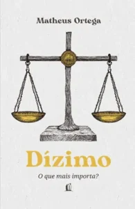 Dízimo - O que mais importa